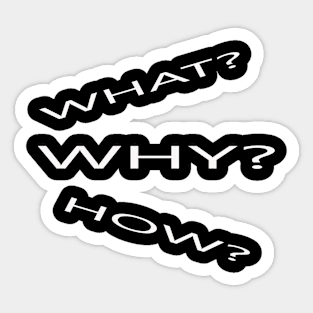 what? why? how?_typography Sticker